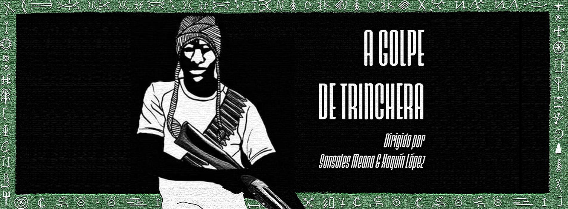 Documental: A golpe de trinchera